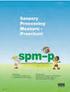 SENSORY PROCESSING MEASURE PRESCHOOL (SPM-P) -MENETELMÄN SOVELTUVUUS 3-VUOTIAIDEN SUOMALAISLASTEN ARVIOINNISSA