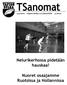 TSanomat. Nelurikerhossa pidetään hauskaa! Nuoret osaajamme Ruotsissa ja Hollannissa Tapion Sulka ry:n jäsenlehti 3/2002