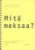 II ENP IMENP TIE IDEN KUSTANNUKSIA VUONNA. Mitä maksaa? TIE-JA VESIRAKENNUSHALLITUS TALOUSOSASTO - TUTKIMUSTOIMISTO B3/1983 HELSINKI 1983