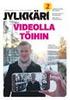 Elokuva ja video Jyvässeudun Videokuvaajat Monitori ry 200 Toiminta-avustus Nordic Glory Festival ry Toiminta-avustus