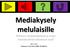 Mediakysely melulaisille