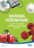 Orion on suomalainen avainlippuyritys. VAIVANA VERENPAINE VIHJEITÄ JA VINKKEJÄ KOHONNEEN VERENPAINEEN HOITOON