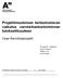 Projektimuotoisen tarkastustavan vaikutus verotarkastustoiminnan tuloksellisuuteen