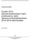 Vuoden 2016 talousarvioehdotuksen raami ja talousarvio- sekä taloussuunnitelmaehdotuksen laatimisohjeet