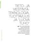 TIETO- JA VIESTINTÄ- TEKNOLOGIA, TUOTTAVUUS JA LUOVA TUHO