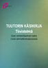 TUUTORIN KÄSIKIRJA Tiivistelmä. Opas vertaisohjauksen tueksi Oulun ammattikorkeakoulussa