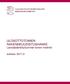 ULOSOTTOTOIMEN RAKENNEUUDISTUSHANKE Lainsäädäntötyöryhmän toinen mietintö. Julkaisu 2017:2