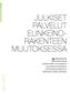 JULKISET PALVELUT ELINKEINO- RAKENTEEN MUUTOKSESSA