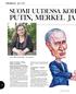 SUOMI UUDESSA KOH PUTIN, MERKEL JA. sellainen, joka ei ole juurikaan tätä ennen syventynyt maailmanpolitiikkaan.
