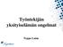 Työntekijän yksityiselämän ongelmat. Teppo Laine