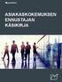 - Asiakaskokemuksen ennustajan käsikirja ASIAKASKOKEMUKSEN ENNUSTAJAN KÄSIKIRJA