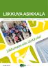 LIIKKUVA ASIKKALA. Liikkumaan siis, iästä viis! Asikkalan ohjatut liikuntaryhmät syksy kevät 2018 JULKINEN TIEDOTE