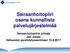 Sairaanhoitopiiri osana kunnallista palvelujärjestelmää. Sairaanhoitopiirin johtaja Jari Jokela Valtuuston perehdytysseminaari 15.8.