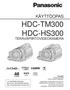 HDC-TM300 HDC-HS300 KÄYTTÖOPAS TERÄVÄPIIRTOVIDEOKAMERA. Lue käyttöohje kokonaan, ennen kuin alat käyttää kameraa.