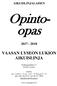 AIKUISLINJALAISEN. Opintoopas VAASAN LYSEON LUKION AIKUISLINJA. Kirkkopuistikko VAASA