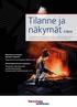 Tilanne ja näkymät 1/2013. Taantuma Euroopassa jatkuu s. 3. Tilaukset vähentyneet vuodentakaisesta, lomautukset lisääntyneet s. 5