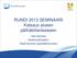 RUNDI 2013 SEMINAARI Katsaus alueen päihdetilanteeseen. Heli Heimala Aluekoordinaattori Etelä-Suomen aluehallintovirasto