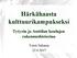 Härkähaasta kulttuurikampukseksi Tytyrin ja Anttilan koulujen rakennushistoriaa