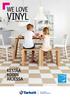 We love. vinyl. Vinyylimallisto 2015 KESTÄÄ KODIN ARJESSA. PHTHALATE FREE Technology. *except for recycled content