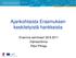 Ajankohtaista Erasmuksen keskitetyistä hankkeista. Erasmus-seminaari Hämeenlinna Päivi Pihlaja