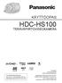 HDC-HS100 KÄYTTÖOPAS TERÄVÄPIIRTOVIDEOKAMERA. Lue käyttöohje kokonaan, ennen kuin alat käyttää kameraa.