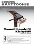 Manuell framdrift/ Käsisyöttö