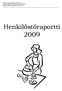 Yht.tmk LIITE NRO 2 Kunnanhallitus LIITE NRO 31 Valtuusto LIITE NRO 22. Henkilöstöraportti 2009