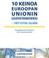 10 KEINOA EUROOPAN UNIONIN UUDISTAMISEKSI YRITYSTEN SILMIN. Kauppakamarin linjaukset EU:n tulevaisuudesta