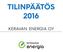 TILINPÄÄTÖS 2016 KERAVAN ENERGIA OY