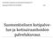 Suomenkielisen kotipalvelun ja kotisairaanhoidon kilpailutus Tarjouspyyntö H HEL Liite 1 ± ± ± ± ±