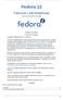 Fedora 12. Fedoran Live-levykuvat. How to use the Fedora Live Image. Nelson Strother Paul W. Frields