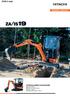 ZAXIS-5-sarja. HYDRAULINEN KAIVUKONE Mallikoodi : ZX19-5A Moottoriteho : 10,6 kw (14,2 hv) Työpaino : kg Kaivukauha, ISO-standardi : 0,044 m³