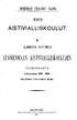 XXIV. AISTIVIALLISKOULUT. ALAMAINEN KERTOMUS TOIMINNASTA. Lukuvuonna KOULUTOIMEN YLIHALLITUKSEN ANTAMA. HELSINGISSÄ,