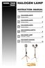 HALOGEN LAMP INSTRUCTION MANUAL HALOGENLAMPE HALOGENLAMPE HALOGENLAMPA. HALOGEENILAMPPU Käyttöohje. HALOGEN LAMP Instruction manual HALOGEN LEUCHTE