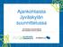 Ajankohtaista Jyväskylän suunnittelussa. Leila Strömberg, kaupunginarkkitehti Mervi Vallinkoski, maisema-arkkitehti