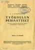 TYÖKOULUN PERIl\l\ TTEET