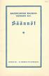 SAVONLINNAN RAUHAN- YSTÄVÄT R.Y. SÄÄNNÖT. Oy. Saarijärven Paavon Kirjapaino. Jyväskylä 1924