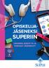 OPISKELIJA- JÄSENEKSI SUPERIIN ILMAINEN JÄSENYYS JA PARHAAT JÄSENEDUT!