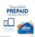 PREPAID. Saunalahti. Sopivin valinta kaikkiin puhelimiin ja tabletteihin! Toimii Elisan kattavissa 3G/4G-verkoissa!