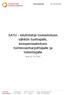 SATU käyttöohje Dnro 20/702/2014. SATU - käyttöohje tuotantotuen sähkön tuottajalle, kompensaatiotuen toiminnanharjoittajalle ja todentajalle