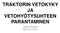 TRAKTORIN VETOKYKY JA VETOHYÖTYSUHTEEN PARANTAMINEN. Tapio Riipinen Salo