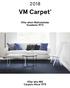 VM Carpet. Viita-ahon Mattotehdas Vuodesta Viita-aho Mill Carpets Since 1973