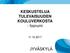 KESKUSTELUA TULEVAISUUDEN KOULUVERKOSTA - foorumi