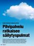 SIIRRÄ TIEDOSTOT TURVAAN NETTIIN: Pilvipalvelu ratkaisee säilytyspulmat