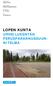 LOPEN KUNTA URHEILUKENTÄN PERUSPARANNUSSUUN- NITELMA. Vastaanottaja Lopen kunta. Asiakirjatyyppi Rakennustapaselostus. Päivämäärä