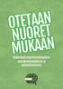 OTETAAN NUORET MUKAAN. materiaali nuortentoimintaan seurakuntavaaleista ja vaikuttamisesta