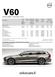 V60. volvocars.fi BUSINESS HINNASTO / PRISLISTA MY BUSINESS MALLIN VARUSTEET VAKIOVARUSTEIDEN LISÄKSI. Verotusarvo/ Bilförmån