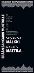 MÄLKKI MATTILA ERÄÄN SANKARIN MUISTOLLE SUSANNA KARITA KE / ONS / WED 25 / 04 / 2018 TO / THU 26 / 04 /