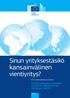 Sinun yrityksestäsikö kansainvälinen vientiyritys? Markkinoillepääsyä koskeva tietokanta (Market Access Database, MADB)