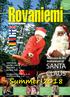 Rovaniemi SANTA CLAUS. Rovaniemi. Summer Travel. Welcome to the Hometown of. ARKTIKUM p. 8 ARCTIC CIRCLE p KORUNDI p.